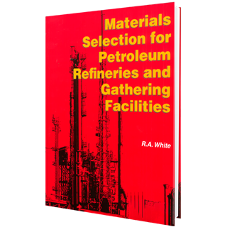 Picture of Materials Selection for Petroleum Refineries and Gathering Facilities