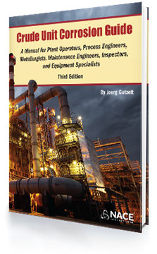 Crude Unit Corrosion Guide - A Complete How-To Guide, 3rd edition