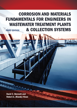 Corrosion and Materials Fundamentals for Engineers in Wastewater Treatment Plants & Collection Systems, 3rd Edition