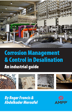 Corrosion Management and Control in Desalination: An Industrial Guide