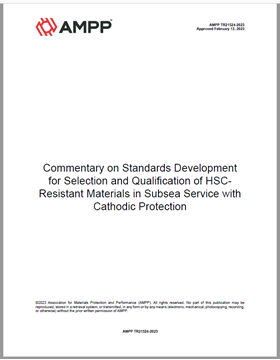 	Picture for AMPP TR21524-2023, Commentary on Standards Development for Selection and Qualification of HSC-Resistant Materials in Subsea Service with Cathodic Protection