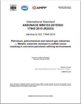 Picture for ANSI/NACE MR0103-2016/ISO 17945:2015 (R2023), Petroleum, petrochemical and natural gas industries — Metallic materials resistant to sulfide stress cracking in corrosive petroleum refining environments