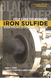 Picture for Field Guide for Managing Iron Sulfide within Pipelines or Processing Equipment
