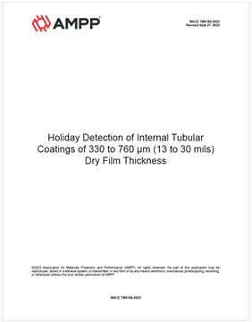 Picture for NACE TM0186-2023, Holiday Detection of Internal Tubular Coatings of 330 to 760 µm (13 to 30 mils) Dry Film Thickness